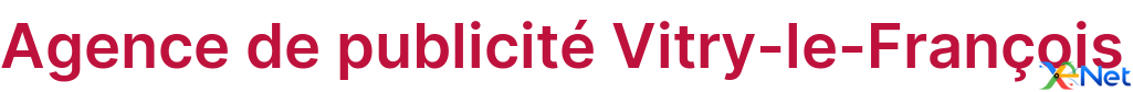 Agence de publicité Vitry-le-François